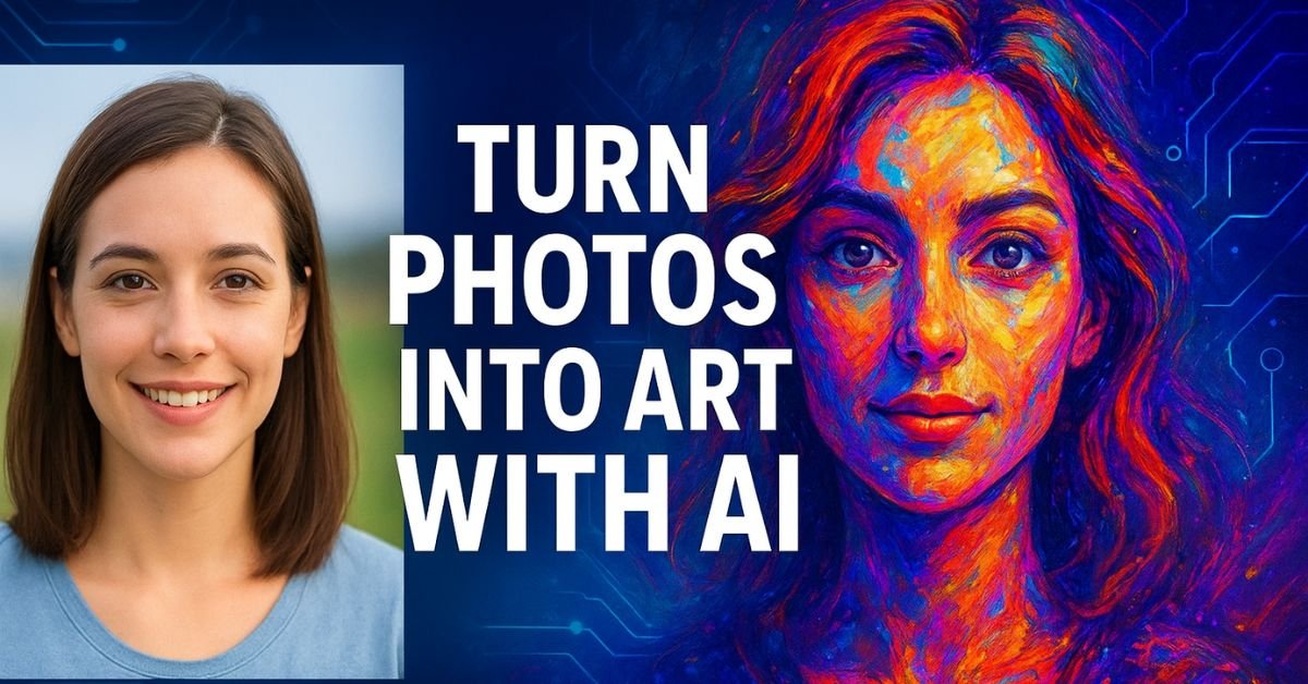 How to Turn Ordinary Photos into Stunning Art with AI