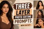 Three Layer Photo Editing Prompts